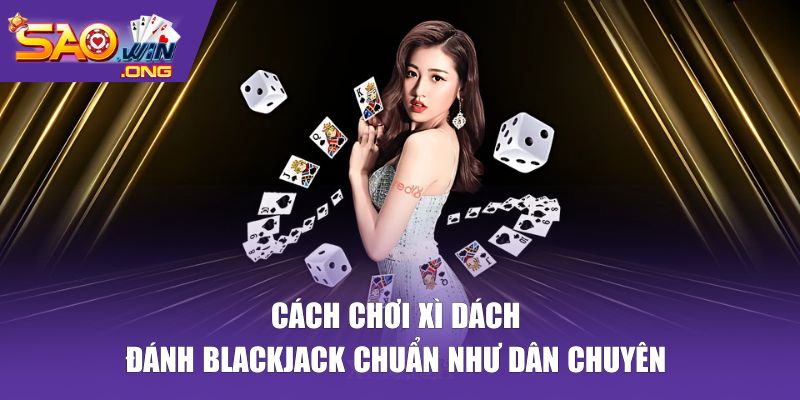 Cách chơi xì dách